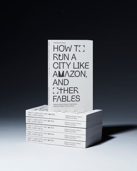 How to Run a City Like Amazon, and Other Fables